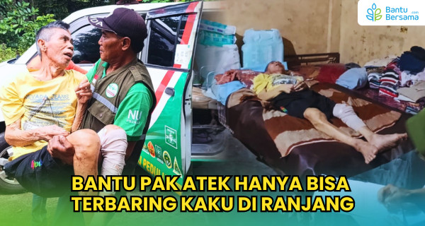 Bantu Pak Atek Hanya Bisa Terbaring Kaku Di Ranjang