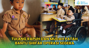 Tulang Rapuh Dan Mudah Patah, Bantu Ghifar Operasi Segera